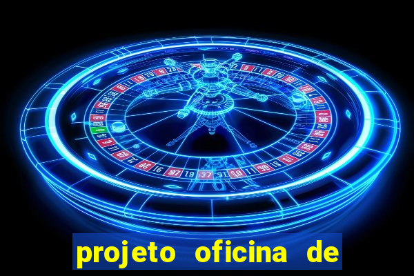 projeto oficina de jogos educativos